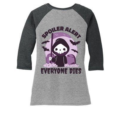 Spoiler Alert Everyone Dies Reaper Halloween Women's Tri-Blend 3/4-Sleeve Raglan Shirt