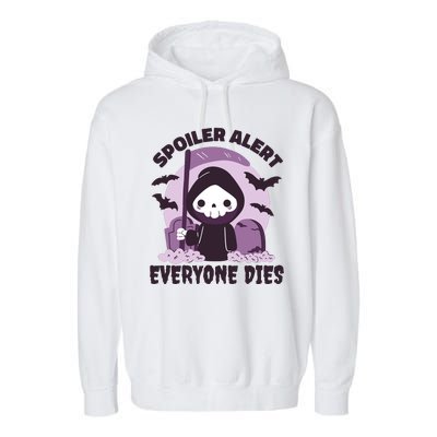 Spoiler Alert Everyone Dies Reaper Halloween Garment-Dyed Fleece Hoodie