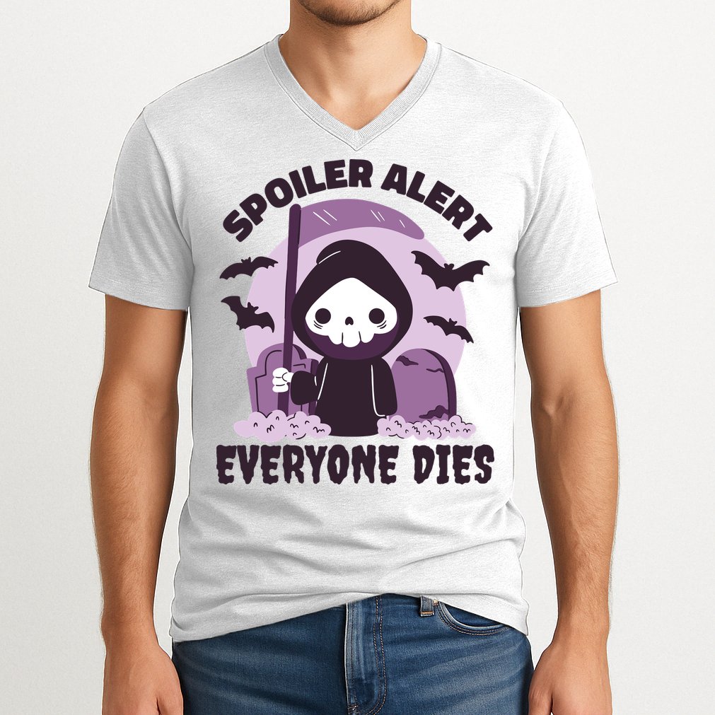 Spoiler Alert Everyone Dies Reaper Halloween V-Neck T-Shirt