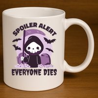 Spoiler Alert Everyone Dies Reaper Halloween 11oz C Handle Ceramic Mug
