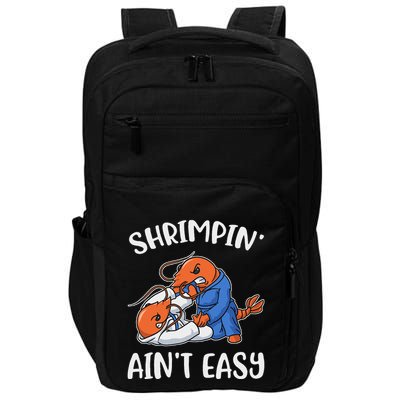 Shrimpin Aint Easy Impact Tech Backpack