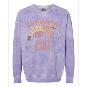 Shrimpin Aint Easy Funny Shrimp Fishing Colorblast Crewneck Sweatshirt