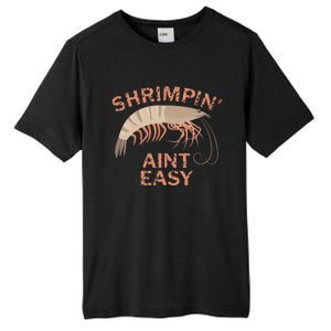 Shrimpin Aint Easy Funny Shrimp Fishing Tall Fusion ChromaSoft Performance T-Shirt