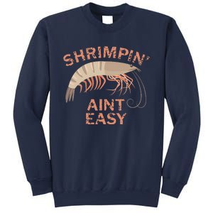 Shrimpin Aint Easy Funny Shrimp Fishing Sweatshirt