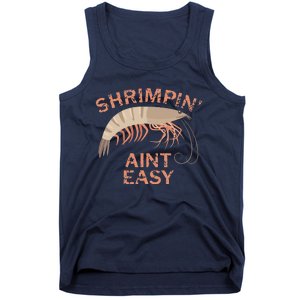 Shrimpin Aint Easy Funny Shrimp Fishing Tank Top