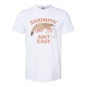 Shrimpin Aint Easy Funny Shrimp Fishing Softstyle CVC T-Shirt