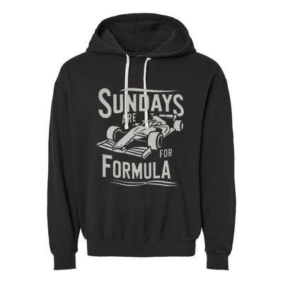 Sunday Are For Formula Racing Track Days & Motorsports Garment-Dyed Fleece Hoodie