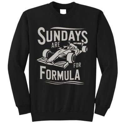 Sunday Are For Formula Racing Track Days & Motorsports Sweatshirt