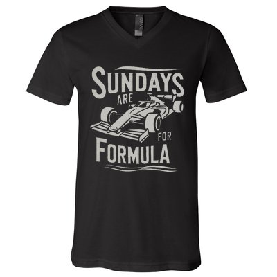 Sunday Are For Formula Racing Track Days & Motorsports V-Neck T-Shirt