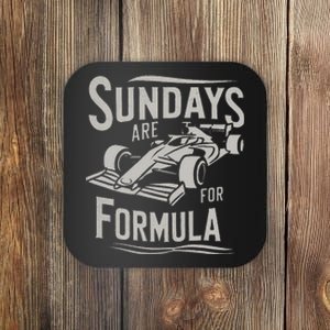 Sunday Are For Formula Racing Track Days & Motorsports Coaster