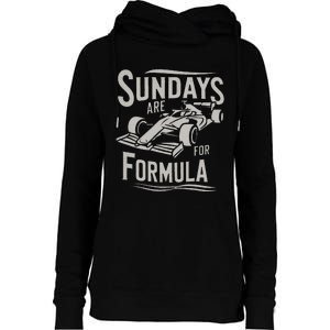 Sunday Are For Formula Racing Track Days & Motorsports Womens Funnel Neck Pullover Hood