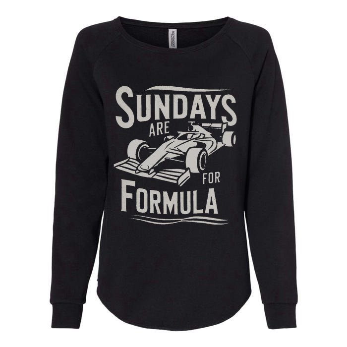 Sunday Are For Formula Racing Track Days & Motorsports Womens California Wash Sweatshirt