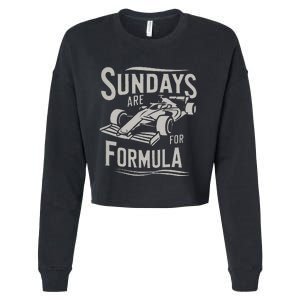 Sunday Are For Formula Racing Track Days & Motorsports Cropped Pullover Crew