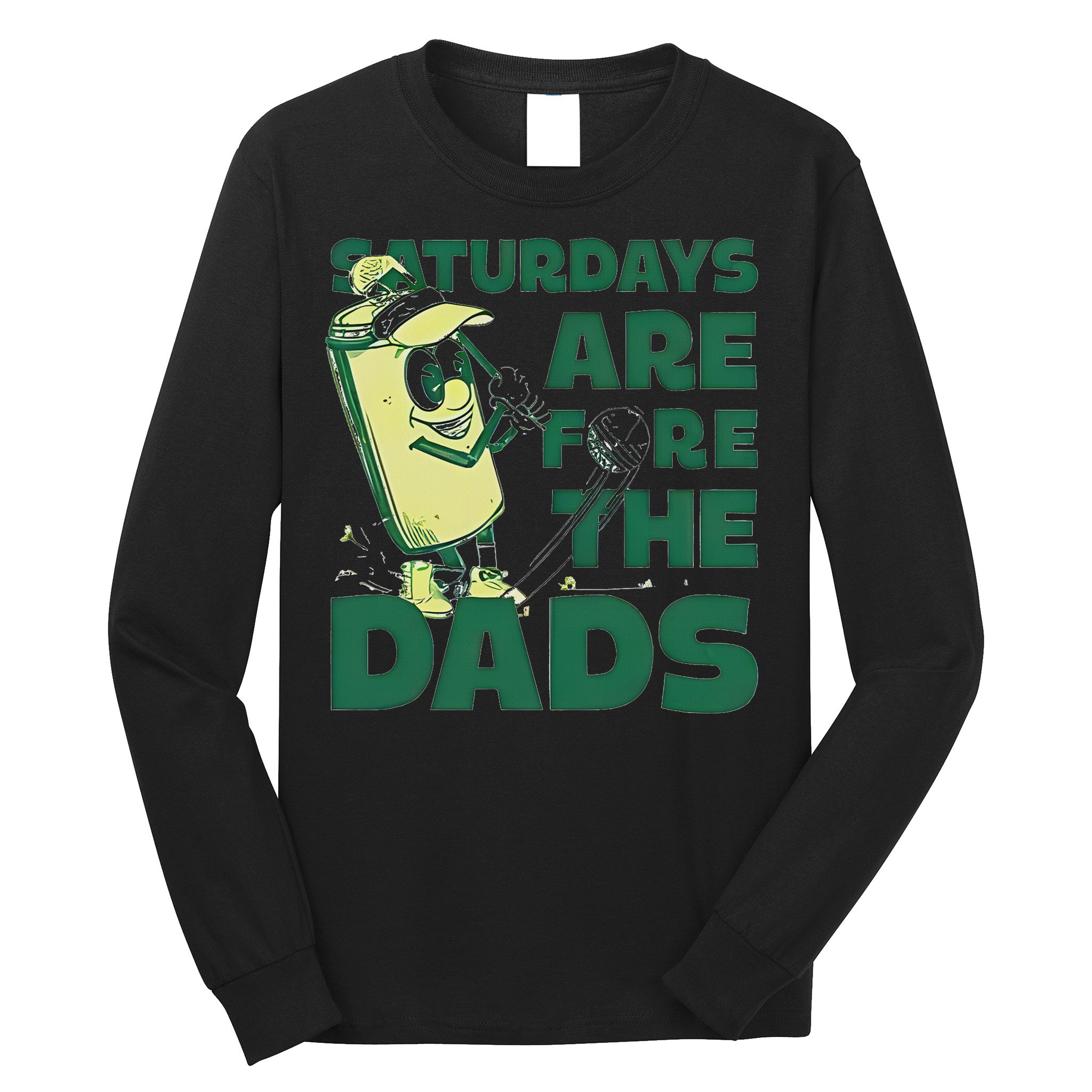 Saturdays Are Fore The Dads Golf Long Sleeve Shirt