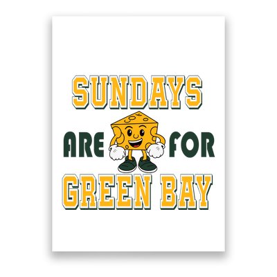 Sundays Are For Green Bay Cheese Football Team Poster