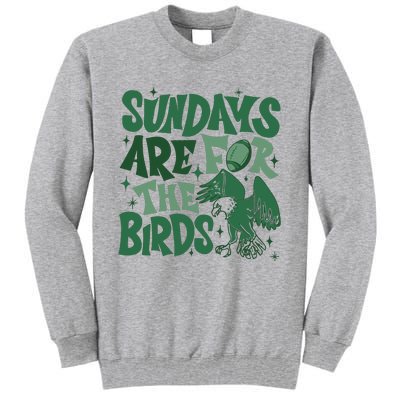 Sundays Are For The Birds Football Tall Sweatshirt