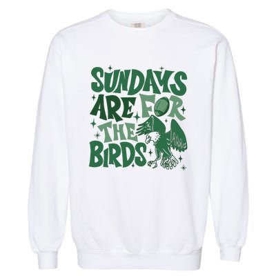 Sundays Are For The Birds Football Garment-Dyed Sweatshirt