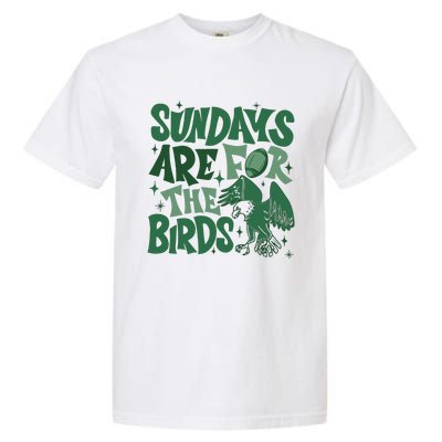 Sundays Are For The Birds Football Garment-Dyed Heavyweight T-Shirt