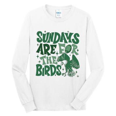 Sundays Are For The Birds Football Tall Long Sleeve T-Shirt