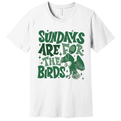 Sundays Are For The Birds Football Premium T-Shirt