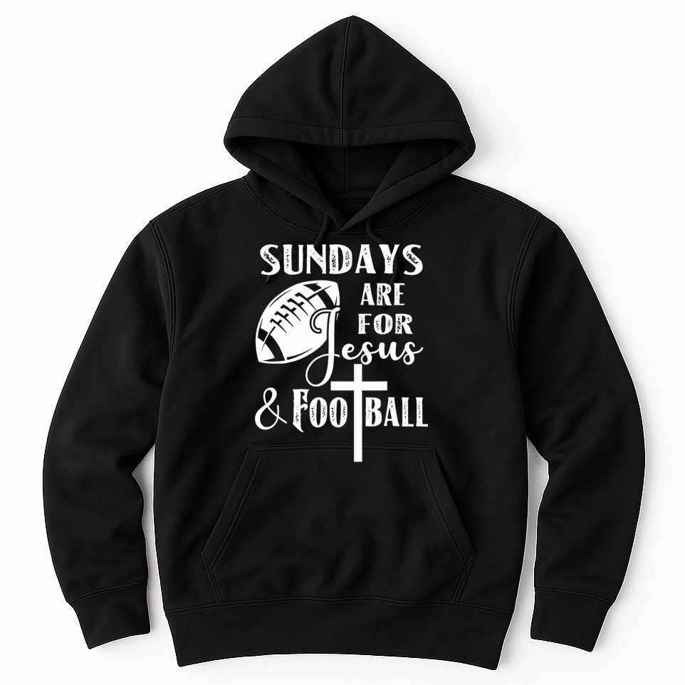 Sundays Are For Jesus And Football Hoodie