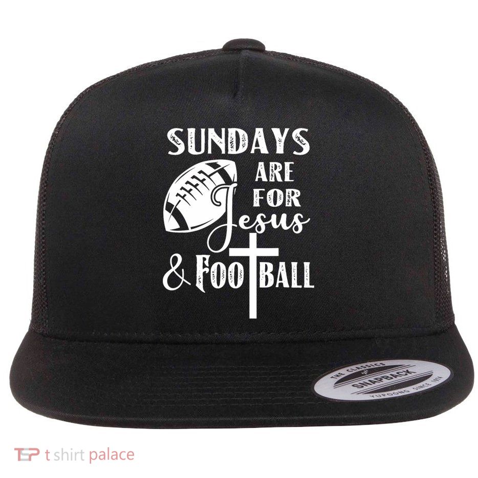 Sundays Are For Jesus And Football Flat Bill Trucker Hat