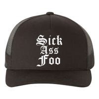 Sick Ass Foo Yupoong Adult 5-Panel Trucker Hat