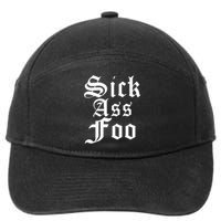 Sick Ass Foo 7-Panel Snapback Hat