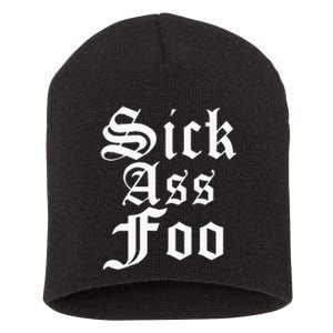 Sick Ass Foo Short Acrylic Beanie