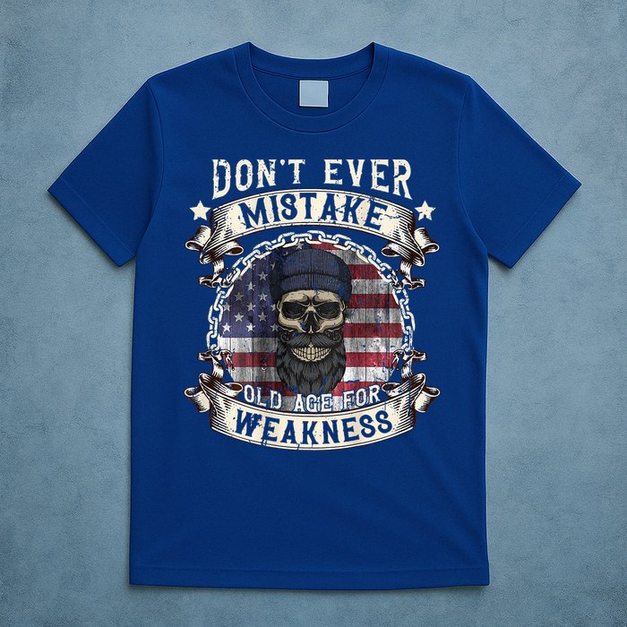 Skull American Flag Dont Ever Mistake Old Age For Weakness T-Shirt