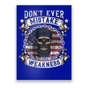 Skull American Flag Dont Ever Mistake Old Age For Weakness Poster