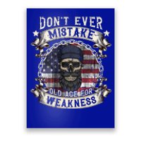 Skull American Flag Dont Ever Mistake Old Age For Weakness Poster