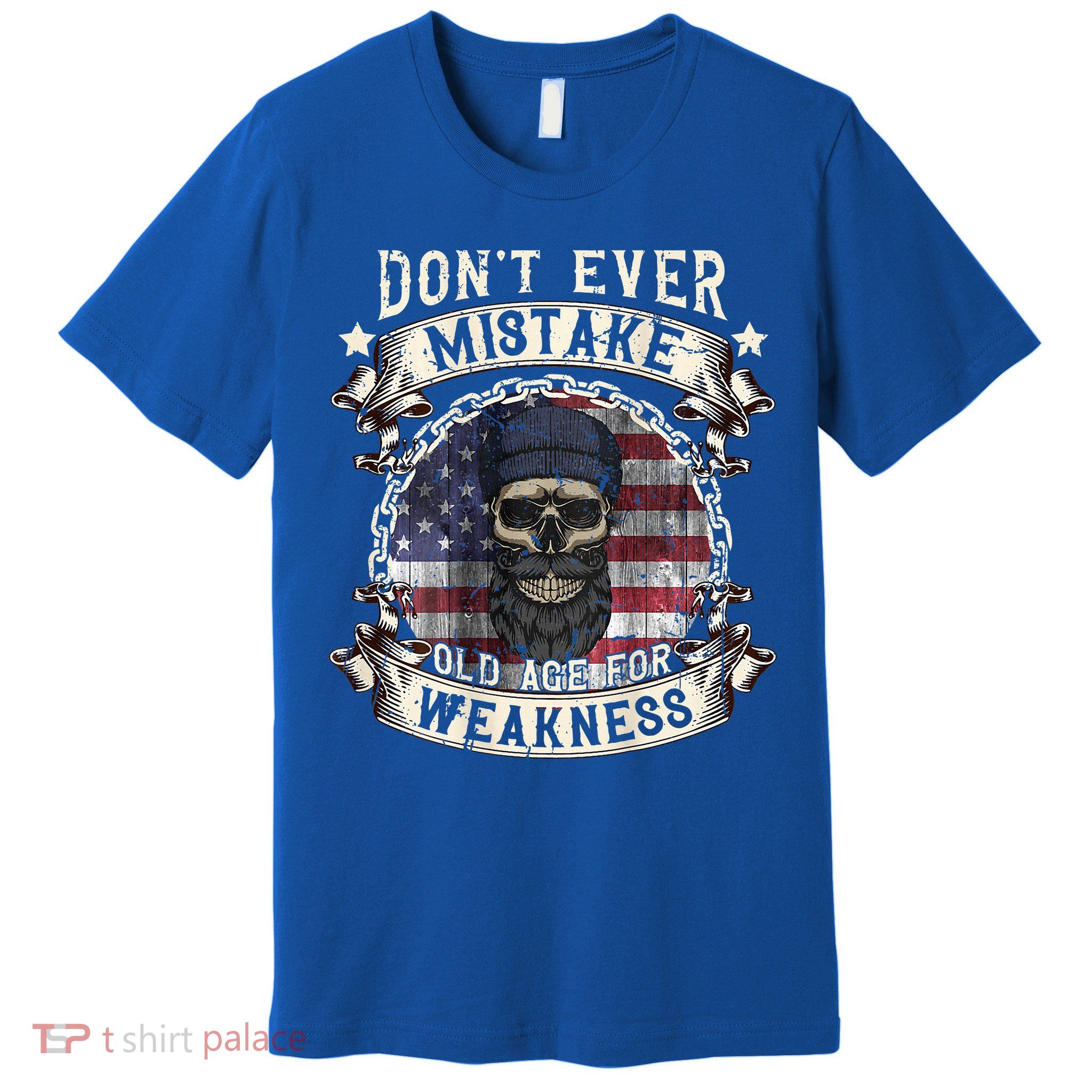 Skull American Flag Dont Ever Mistake Old Age For Weakness Premium T-Shirt