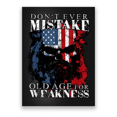 Skull American Flag Dont Ever Mistake Old Age For Weakness Poster