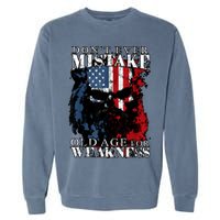 Skull American Flag Dont Ever Mistake Old Age For Weakness Garment-Dyed Sweatshirt