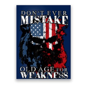 Skull American Flag Dont Ever Mistake Old Age For Weakness Poster