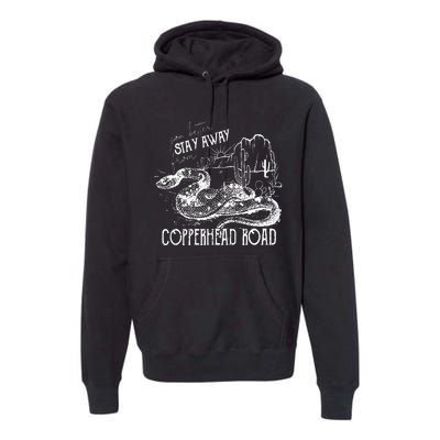 Stay Away From Copperhead Road Premium Hoodie