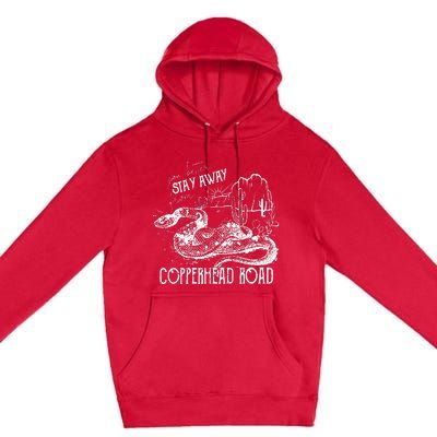 Stay Away From Copperhead Road Premium Pullover Hoodie