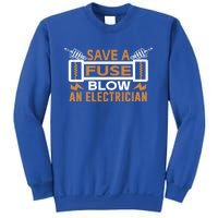 Save A Fuse Blow An Electrician Gift Sweatshirt