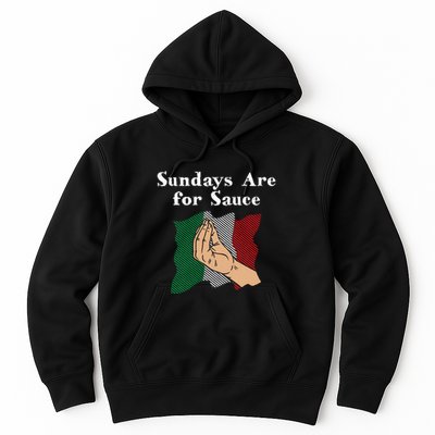 Sundays Are For Sauce Funny Italian Humor Italy Food Sayings Hoodie