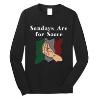 Sundays Are For Sauce Funny Italian Humor Italy Food Sayings Long Sleeve Shirt