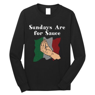 Sundays Are For Sauce Funny Italian Humor Italy Food Sayings Long Sleeve Shirt