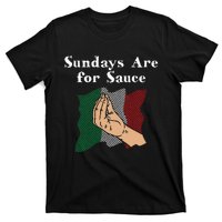 Sundays Are For Sauce Funny Italian Humor Italy Food Sayings T-Shirt