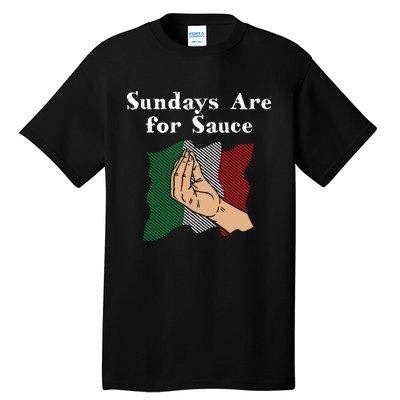 Sundays Are For Sauce Funny Italian Humor Italy Food Sayings Tall T-Shirt