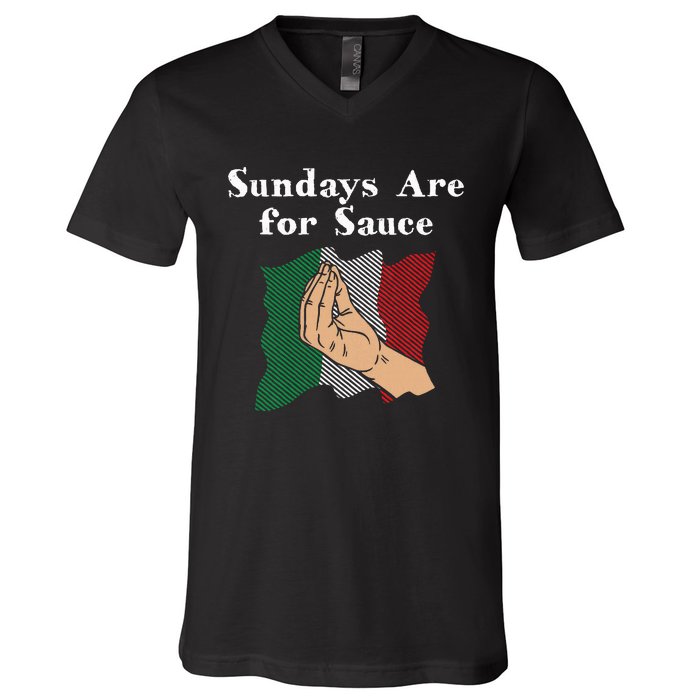 Sundays Are For Sauce Funny Italian Humor Italy Food Sayings V-Neck T-Shirt