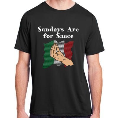 Sundays Are For Sauce Funny Italian Humor Italy Food Sayings Adult ChromaSoft Performance T-Shirt