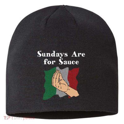 Sundays Are For Sauce Funny Italian Humor Italy Food Sayings Sustainable Beanie