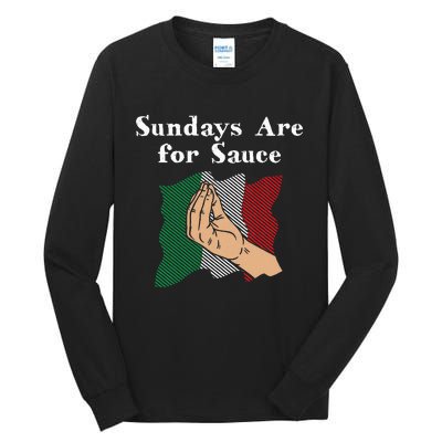 Sundays Are For Sauce Funny Italian Humor Italy Food Sayings Tall Long Sleeve T-Shirt