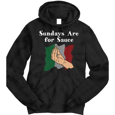 Sundays Are For Sauce Funny Italian Humor Italy Food Sayings Tie Dye Hoodie