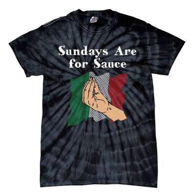 Sundays Are For Sauce Funny Italian Humor Italy Food Sayings Tie-Dye T-Shirt